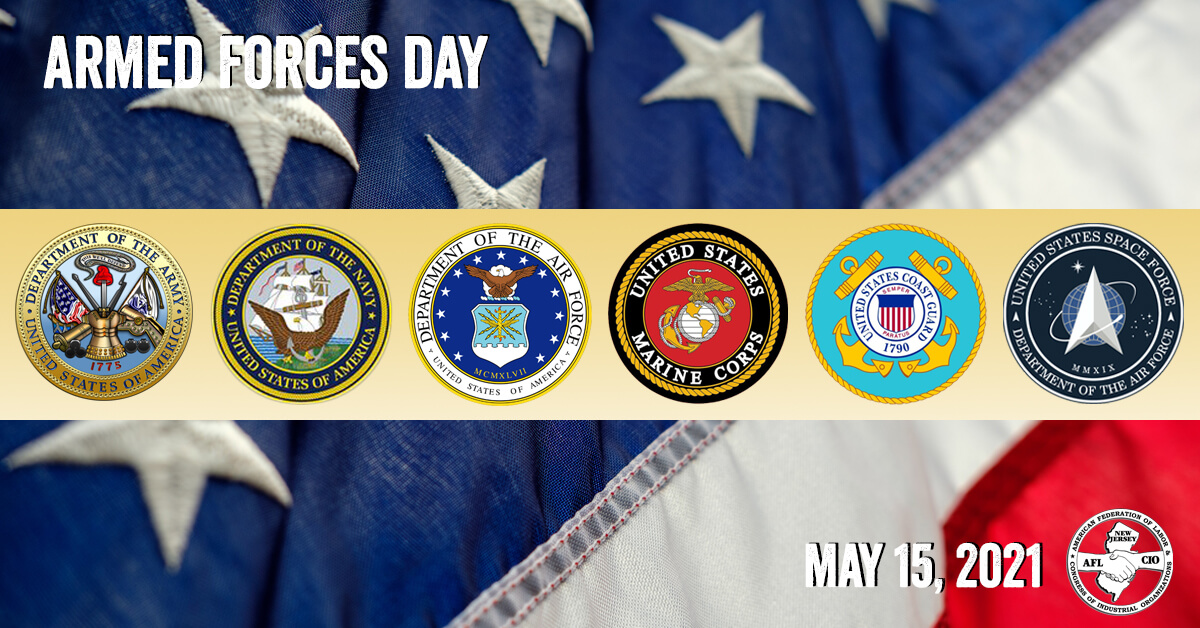 Honoring Our Heroes On Armed Forces Day May Nj Afl Cio
